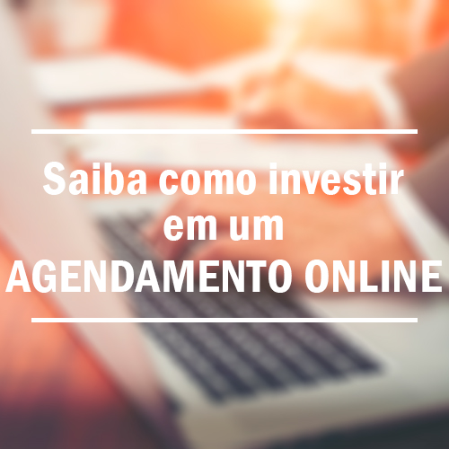 Saiba como investir em um Agendamento Online